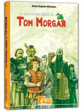 Couverture du livre « La fantastique équipée de Tom Morgan » de Silvestre aux éditions Eveil Et Decouvertes