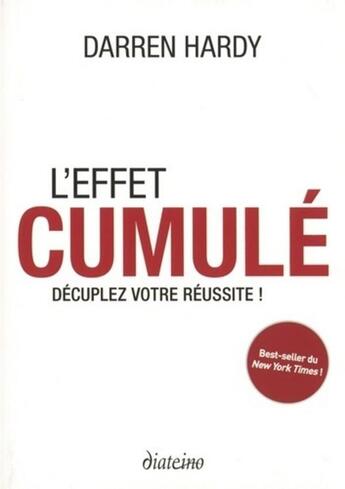 Couverture du livre « L'effet cumulé » de Darren Hardy aux éditions Diateino