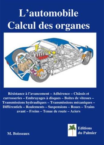 Couverture du livre « L'automobile ; calcul des organes » de M Boisseaux aux éditions Editions Du Palmier