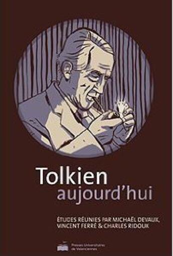 Couverture du livre « Tolkien aujourd'hui » de Michael Devaux aux éditions Pu De Valenciennes