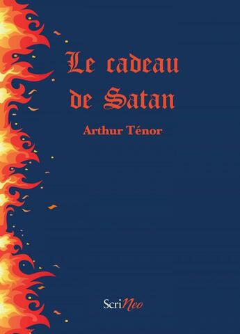 Couverture du livre « Le cadeau de Satan » de Arthur Tenor aux éditions Scrineo