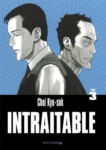 Couverture du livre « Intraitable Tome 3 » de Kyu-Sok Choi aux éditions Rue De L'echiquier