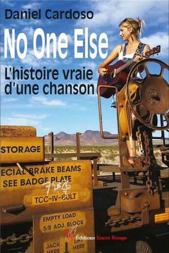 Couverture du livre « No one else, l'histoire vraie d'une chanson » de Daniel Cardoso aux éditions Editions Encre Rouge