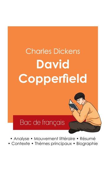 Couverture du livre « Réussir son Bac de français 2025 : Analyse du roman David Copperfield de Charles Dickens » de Charles Dickens aux éditions Bac De Francais