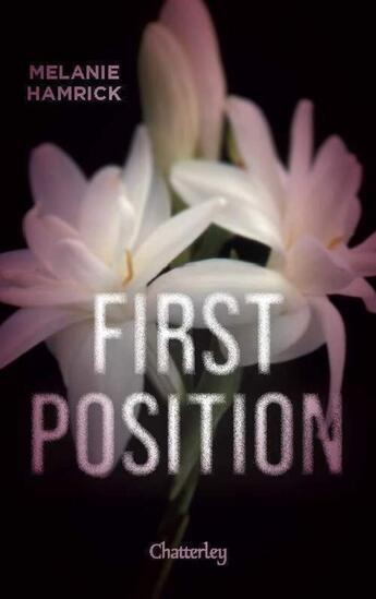 Couverture du livre « First Position » de Melanie Hamrick aux éditions Chatterley