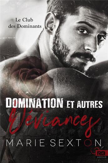 Couverture du livre « Domination et autres déviances » de Sexton Marie aux éditions Mxm Bookmark