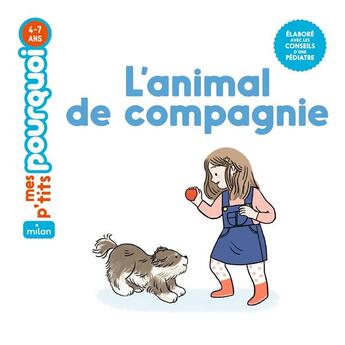 Couverture du livre « L'animal de compagnie » de Agnes Cathala et Zosia Dzierzawska aux éditions Milan