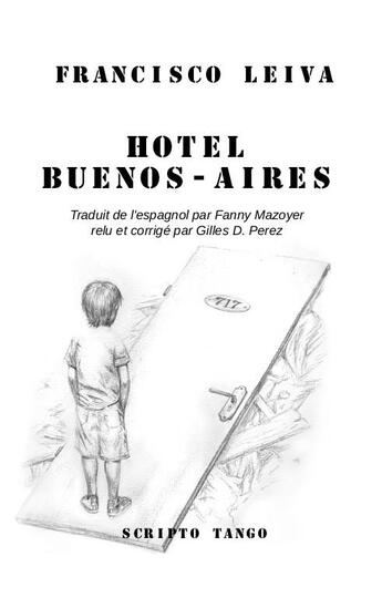 Couverture du livre « Hotel Buenos Aires » de Francisco Leiva aux éditions Scripto Tango