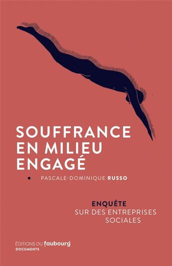 Couverture du livre « Souffrance en milieu engagé ; enquête dans des entreprises sociales » de Pascal-Dominique Russo aux éditions Faubourg