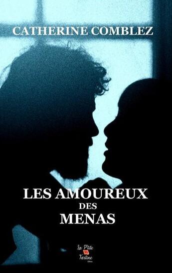 Couverture du livre « Les amoureux des menas » de Comblez Catherine aux éditions La P'tite Tartine