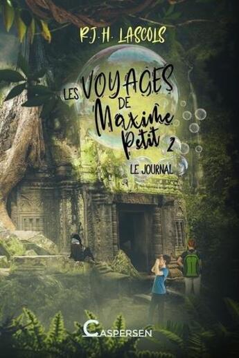 Couverture du livre « Les voyages de Maxime Petit Tome 2 : le journal » de Lascols-R.J.H. aux éditions Caspersen