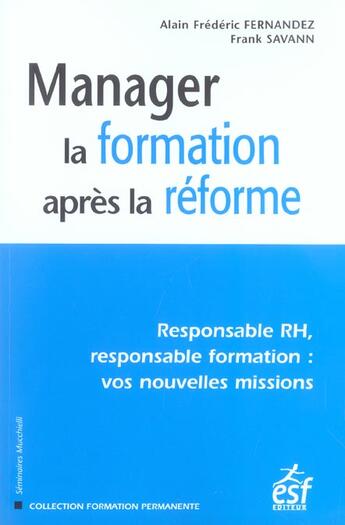 Couverture du livre « Manager la formation apres la reforme » de Fernandez/Savann aux éditions Esf