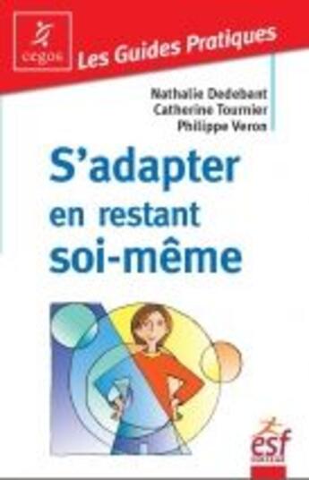 Couverture du livre « S'adapter en restant soi meme » de Dedebant/Tournier aux éditions Esf Prisma