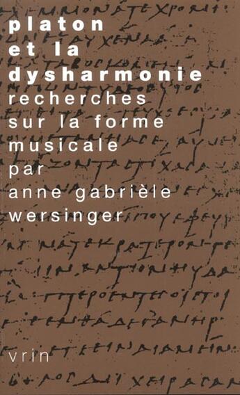 Couverture du livre « Platon et la dysharmonie - recherches sur la forme musicale » de Wersinger A G. aux éditions Vrin