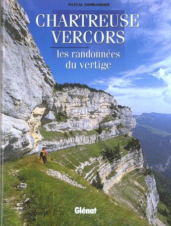 Couverture du livre « Chartreuse, vercors ; les randonnees du vertige » de Pascal Sombardier aux éditions Glenat