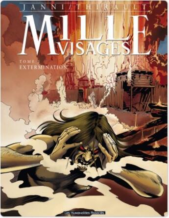 Couverture du livre « Mille visages t.5 ; extermination » de Philippe Thirault et Marc Males aux éditions Humanoides Associes