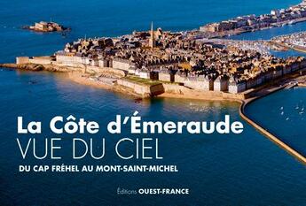 Couverture du livre « Cote d emeraude vue du ciel, du cap frehel au mt st michel » de Ademas David aux éditions Ouest France