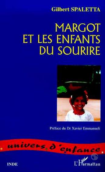 Couverture du livre « Margot et les enfants du sourire » de Gilbert Spaletta aux éditions L'harmattan