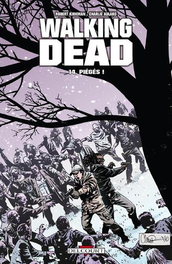 Couverture du livre « Walking Dead Tome 14 : piégés ! » de Charlie Adlard et Robert Kirkman aux éditions Delcourt