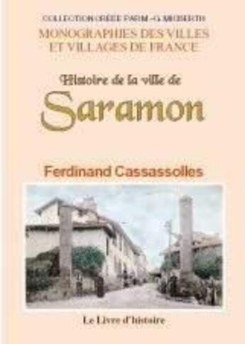 Couverture du livre « Histoire de la ville de saramon - depuis le ixe siecle jusqu'a nos jours » de Cassassoles F. aux éditions Livre D'histoire