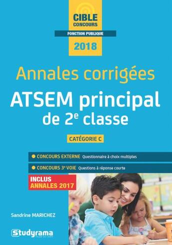 Couverture du livre « Annales corrigées ; ATSEM principal de 2e classe ; catégorie C (concours 2018) » de Sandrine Marichez aux éditions Studyrama