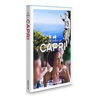 Couverture du livre « IN THE SPIRIT OF CAPRI » de Fiori Pamela aux éditions Assouline