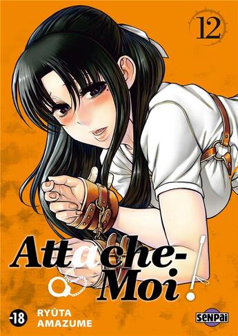 Couverture du livre « Attache-moi ! t.12 » de Ryuta Amazume aux éditions Pika