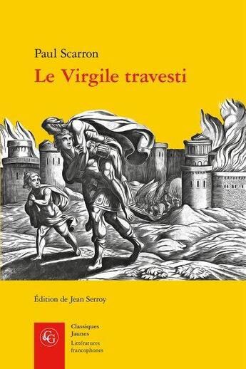 Couverture du livre « Le virgile travesti » de Paul Scarron aux éditions Classiques Garnier