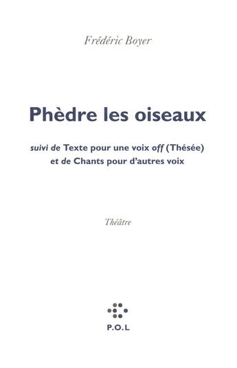 Couverture du livre « Phèdre les oiseaux » de Frédéric Boyer aux éditions P.o.l