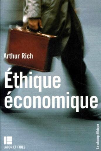 Couverture du livre « Éthique économique » de Arthur Rich aux éditions Labor Et Fides