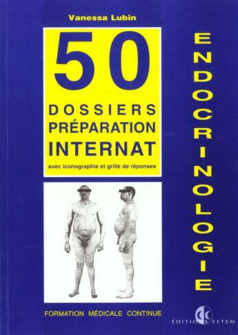 Couverture du livre « Dossiers endocrinologie/endocrinologie/50 dossiers preparations internat » de Lubin aux éditions Estem