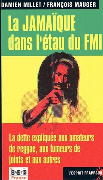 Couverture du livre « La Jamaïque dans l'étau du FMI » de Damien Millet Et Fra aux éditions L'esprit Frappeur