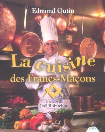 Couverture du livre « La Cuisine Des Francs-Macons » de Edmond Outin aux éditions Dervy