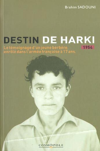 Couverture du livre « Destin De Harki » de Brahim Sadouni aux éditions Cosmopole