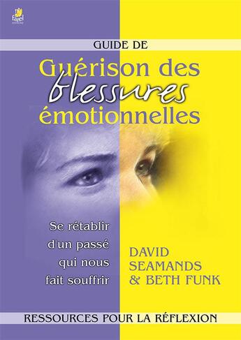 Couverture du livre « Guide de guerison des blessures emotionnelles » de  aux éditions Farel