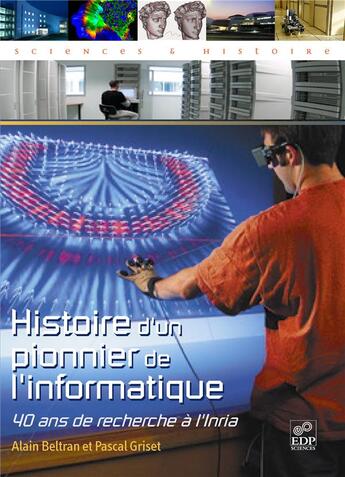 Couverture du livre « Histoire d'un pionnier de l'informatique » de Beltran & Grise aux éditions Edp Sciences