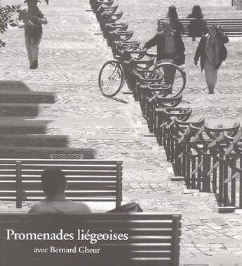 Couverture du livre « Promenades Liegeoises Avec Bernard Gheur » de  aux éditions Cefal