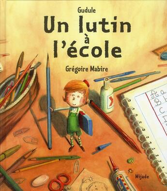 Couverture du livre « Lutin à l'école » de Mabire aux éditions Mijade