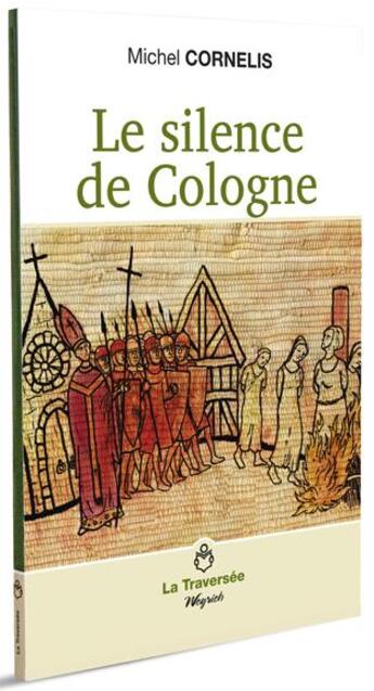 Couverture du livre « Le silence de Cologne » de Michel Cornelis aux éditions Weyrich