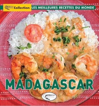 Couverture du livre « Madagascar ; les meilleures recettes du monde » de Gilles Nourault aux éditions Orphie