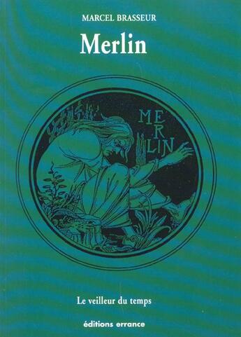 Couverture du livre « Merlin - le veilleur du temps » de Brasseur Marcel aux éditions Errance