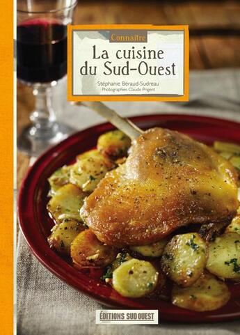 Couverture du livre « Connaître la cuisine du Sud-Ouest » de Francine Claustres aux éditions Sud Ouest Editions