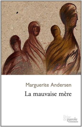 Couverture du livre « La mauvaise mere » de Marguerite Andersen aux éditions Prise De Parole