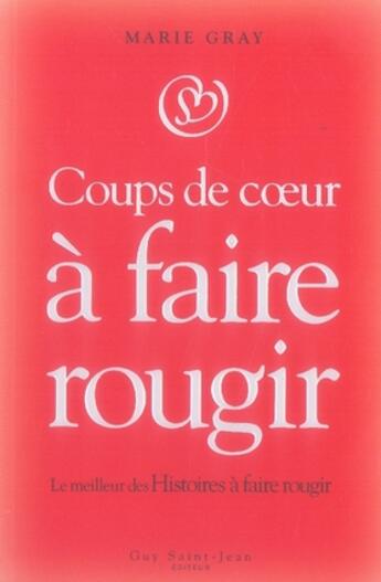 Couverture du livre « Coups de coeur à faire rougir » de Marie Gray aux éditions Saint-jean Editeur