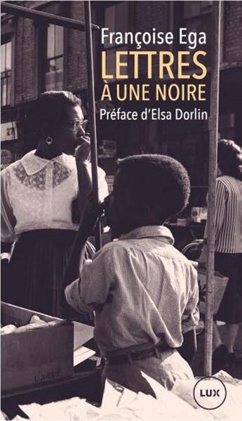 Couverture du livre « Lettres à une noire » de Françoise Ega aux éditions Lux Canada