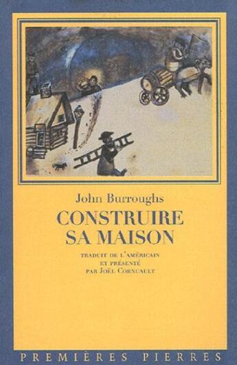 Couverture du livre « Construire Sa Maison » de John Burroughs aux éditions Premieres Pierres