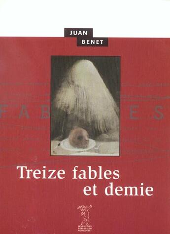 Couverture du livre « Treize fables et demie » de Juan Benet aux éditions Passage Du Nord Ouest