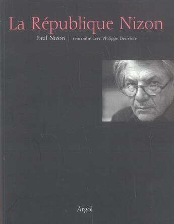 Couverture du livre « La republique nizon » de Nizon/Deriviere aux éditions Argol