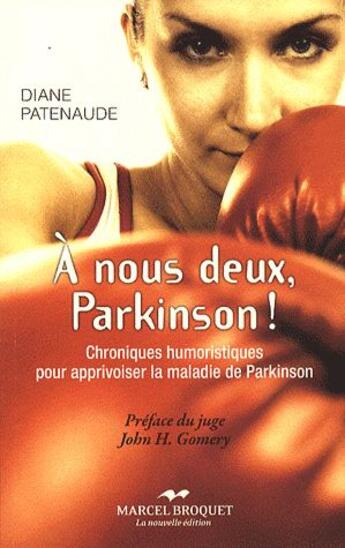 Couverture du livre « À nous deux, Parkinson ! » de Diane Patenaude aux éditions Marcel Broquet