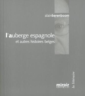 Couverture du livre « L'auberge espagnole et autres histoires belges » de Alain Berenboom aux éditions Le Grand Miroir